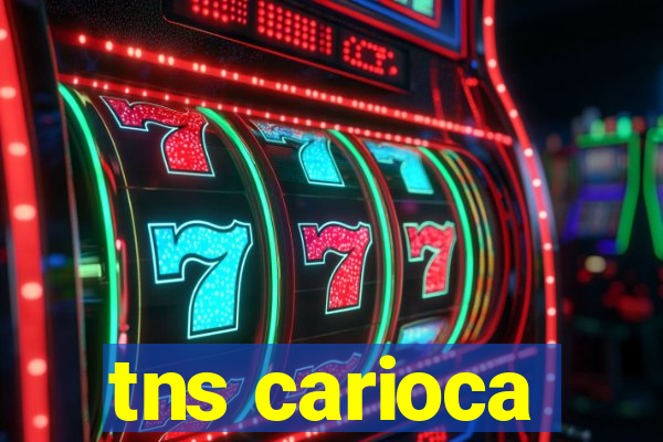 tns carioca